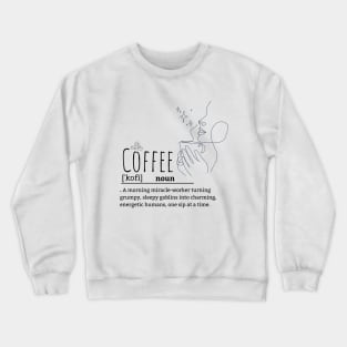 Coffee Defined Unique Dictionary Style Crewneck Sweatshirt